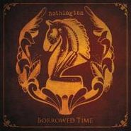 Nothington, Borrowed Time (CD)