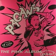 Pagans, The Pink Album Plus! (LP)