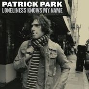 Patrick Park, Loneliness Knows My Name (CD)