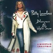 Patty Loveless, Bluegrass & White Snow: A Mountain Christmas (CD)