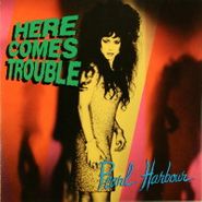 Pearl Harbour, Here Comes Trouble (CD)