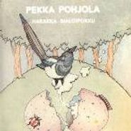 Pekka Pohjola, Harakka Bialoipokku (CD)