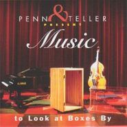 Penn & Teller, Penn & Teller Present Music To Look At Boxes By (CD)