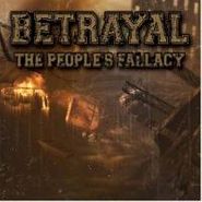 Betrayal, Peoples Fallacy (CD)