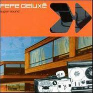 Pepe Deluxé, Super Sound (CD)