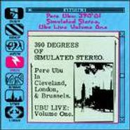 Pere Ubu, 390 Degrees Of Simulated Stereo. Ubu Live: Volume One (CD)