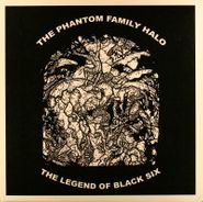 The Phantom Family Halo, The Legend Of Black Six (LP)