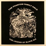 The Phantom Family Halo, The Legend Of Black Six (LP)