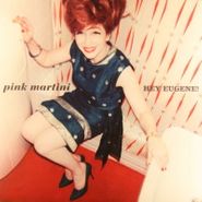 Pink Martini, Hey Eugene! (LP)