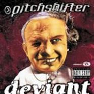 Pitchshifter, Deviant (CD)