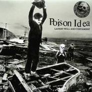 Poison Idea, Latest Will and Testament (CD)