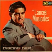 Porfirio Ruiz, Lances Musicales (LP)