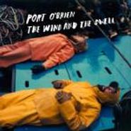 Port O'Brien, The Wind And The Swell [Home Grown] (CD)