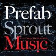 Prefab Sprout, Let's Change The World With Music [UK] (CD)