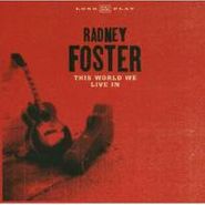 Radney Foster, This World We Live In (CD)