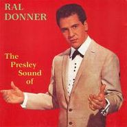 Ral Donner, The Presley Sound of (CD)