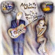 Dave Ray, Ashes In My Whiskey (CD)