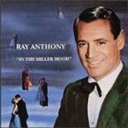 Ray Anthony, In The Miller Mood (CD)