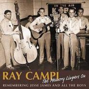 Ray Campi, The Memory Lingers On: Remembering Jesse James And All The Boys (CD)