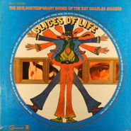 The Ray Charles Singers, Slices Of Life: The New, Contemporary Sound Of The Ray Charles Singers  (LP)