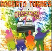 Roberto Torres, Roberto Torres con Charanga de la 4 (CD)