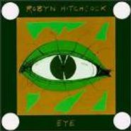 Robyn Hitchcock, Eye [Bonus Tracks]