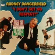 Rodney Dangerfield, I Don't Get No Respect! (LP)