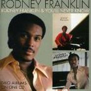 Rodney Franklin, Rodney Franklin & You'll Never Know (CD)