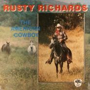 Rusty Richards, The American Cowboy (LP)