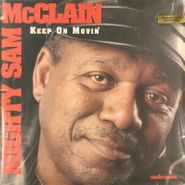 Mighty Sam McClain, Keep On Movin' (LP)