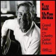 Sam McGee, Grand Dad of the Country Guitar Pickers (CD)