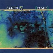 Scorn, Zander (CD)