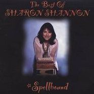 Sharon Shannon, Spellbound: The Best Of Sharon Shannon (CD)