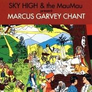 Sky High & The Mau Mau, Marcus Garvey Chant (CD)