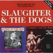 Slaughter And The Dogs, Where Have All The Boot Boys Gone? [Import] (CD)