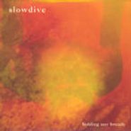 Slowdive, Holding Our Breath (CD)