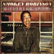 Smokey Robinson, Time Flies When You're Having Fun