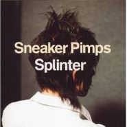 Sneaker Pimps, Splinter (CD)