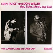 Stan Tracey, Stan Tracey And Don Weller Play Duke, Monk, And Bird