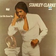 Stanley Clarke, Let Me Know You (LP)