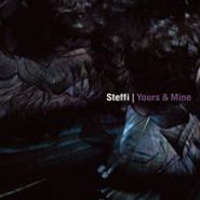 Steffi, Yours & Mine (LP)