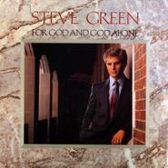 Steve Green, For God And God Alone (LP)