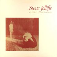 Steve Jolliffe, Journeys Out Of The Body (LP)