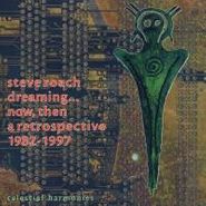 Steve Roach, Dreaming...Now, Then a Retrospective 1982-1997 (CD)