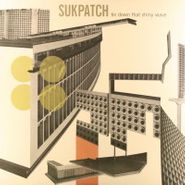 Sukpatch, Tie Down That Shiny Wave (LP)