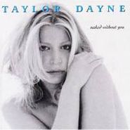 Taylor Dayne, Naked Without You (CD)