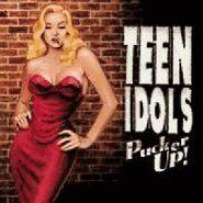 Teen Idols, Pucker Up! (CD)