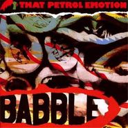 That Petrol Emotion, Babble (CD)