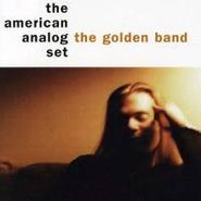 The American Analog Set, The Golden Band (CD)