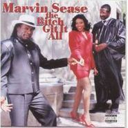 Marvin Sease, The Bitch Git It All (CD)